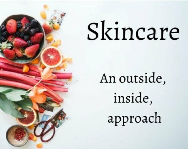 Skincare – An Inside Outside Approach
